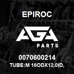 0070600214 Epiroc TUBE:M 16ODX12.0ID, BLACK | AGA Parts