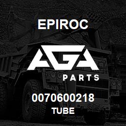 0070600218 Epiroc TUBE | AGA Parts