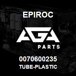 0070600235 Epiroc TUBE-PLASTIC | AGA Parts