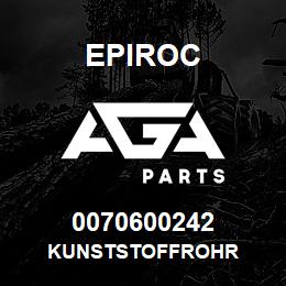 0070600242 Epiroc KUNSTSTOFFROHR | AGA Parts