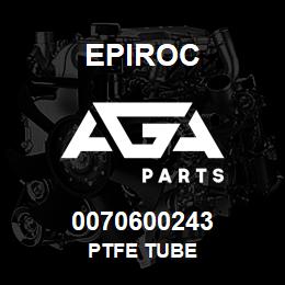 0070600243 Epiroc PTFE TUBE | AGA Parts