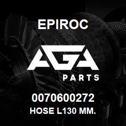 0070600272 Epiroc HOSE L130 MM. | AGA Parts