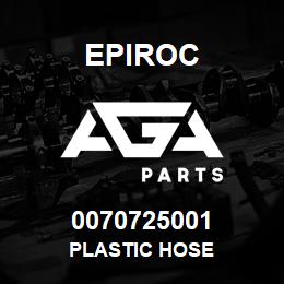 0070725001 Epiroc PLASTIC HOSE | AGA Parts