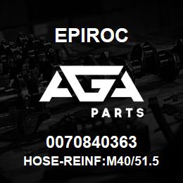 0070840363 Epiroc HOSE-REINF:M40/51.5 WP 6BAR, S | AGA Parts