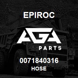 0071840316 Epiroc HOSE | AGA Parts