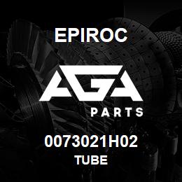 0073021H02 Epiroc TUBE | AGA Parts