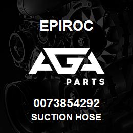 0073854292 Epiroc SUCTION HOSE | AGA Parts