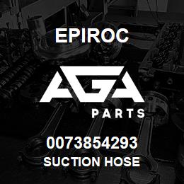 0073854293 Epiroc SUCTION HOSE | AGA Parts