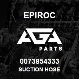 0073854333 Epiroc SUCTION HOSE | AGA Parts