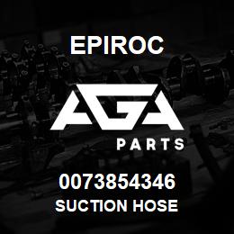 0073854346 Epiroc SUCTION HOSE | AGA Parts