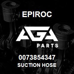 0073854347 Epiroc SUCTION HOSE | AGA Parts