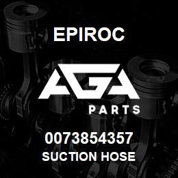 0073854357 Epiroc SUCTION HOSE | AGA Parts