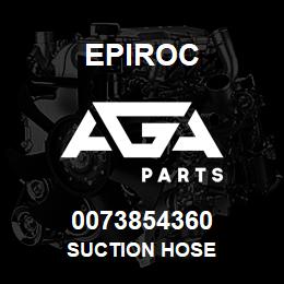 0073854360 Epiroc SUCTION HOSE | AGA Parts