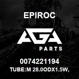 0074221194 Epiroc TUBE:M 28.0ODX1.5W, (SUB 1.125" | AGA Parts