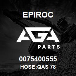 0075400555 Epiroc HOSE:QAS 78 | AGA Parts