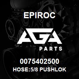 0075402500 Epiroc HOSE:5/8 PUSHLOK | AGA Parts