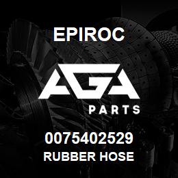 0075402529 Epiroc RUBBER HOSE | AGA Parts