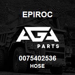 0075402536 Epiroc HOSE | AGA Parts