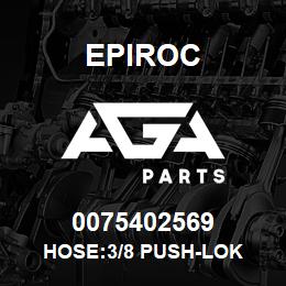 0075402569 Epiroc HOSE:3/8 PUSH-LOK | AGA Parts