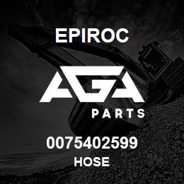 0075402599 Epiroc HOSE | AGA Parts