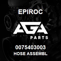 0075403003 Epiroc HOSE ASSEMBL | AGA Parts