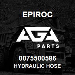 0075500586 Epiroc HYDRAULIC HOSE | AGA Parts