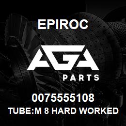 0075555108 Epiroc TUBE:M 8 HARD WORKED, PHOS | AGA Parts