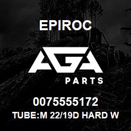 0075555172 Epiroc TUBE:M 22/19D HARD WORKED, PHO | AGA Parts