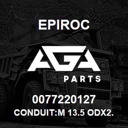 0077220127 Epiroc CONDUIT:M 13.5 ODX2.25T, FLEX | AGA Parts