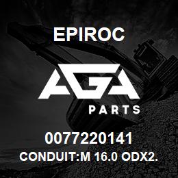 0077220141 Epiroc CONDUIT:M 16.0 ODX2.5 T, FLEX | AGA Parts