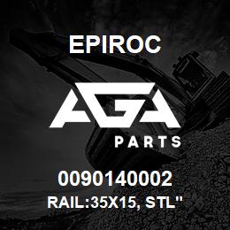 0090140002 Epiroc RAIL:35X15, STL" | AGA Parts