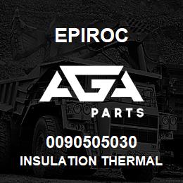 0090505030 Epiroc INSULATION THERMAL | AGA Parts