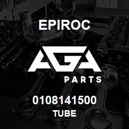 0108141500 Epiroc TUBE | AGA Parts