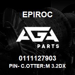 0111127903 Epiroc PIN- C.OTTER:M 3.2DX 20L, SPLIT, Z | AGA Parts