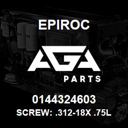 0144324603 Epiroc SCREW: .312-18X .75L HXHD, ZN P | AGA Parts