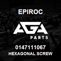 0147111067 Epiroc HEXAGONAL SCREW | AGA Parts