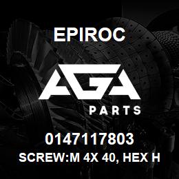 0147117803 Epiroc SCREW:M 4X 40, HEX HD, ZN PLT | AGA Parts