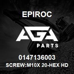 0147136003 Epiroc SCREW:M10X 20-HEX HD, ZN PLT, S | AGA Parts