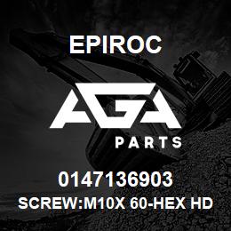 0147136903 Epiroc SCREW:M10X 60-HEX HD, ZN PLT, S | AGA Parts