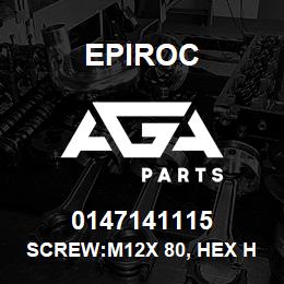 0147141115 Epiroc SCREW:M12X 80, HEX HD, LOCKING P | AGA Parts