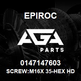 0147147603 Epiroc SCREW:M16X 35-HEX HD, ZN PLT, S | AGA Parts