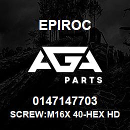 0147147703 Epiroc SCREW:M16X 40-HEX HD, ZN PLT, S | AGA Parts