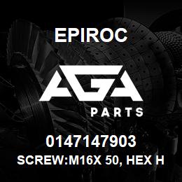 0147147903 Epiroc SCREW:M16X 50, HEX HD, ZN PLT, S | AGA Parts