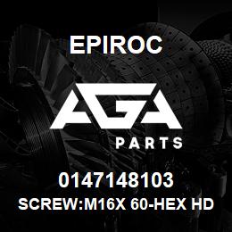 0147148103 Epiroc SCREW:M16X 60-HEX HD, ZN PLT, S | AGA Parts