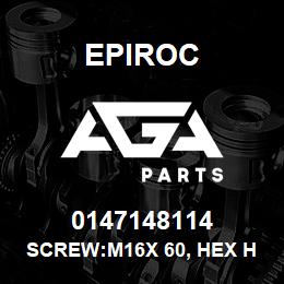 0147148114 Epiroc SCREW:M16X 60, HEX HD, ZN PLT, S | AGA Parts