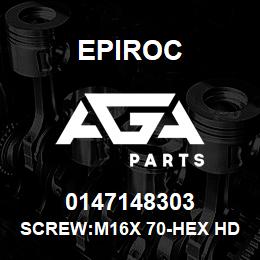 0147148303 Epiroc SCREW:M16X 70-HEX HD, ZN PLT, S | AGA Parts