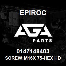 0147148403 Epiroc SCREW:M16X 75-HEX HD, STL 8.8 | AGA Parts