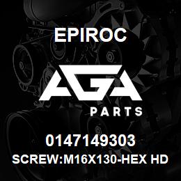 0147149303 Epiroc SCREW:M16X130-HEX HD, ZN PLT, S | AGA Parts