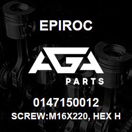 0147150012 Epiroc SCREW:M16X220, HEX HD, ZN PLT, S | AGA Parts