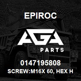 0147195808 Epiroc SCREW:M16X 60, HEX HD, ZN PLT, A | AGA Parts